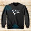 Mr. Nasty Time Women Sweatshirt Unisex
