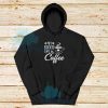 My Blood Type is Coffee Hoodie For Unisex