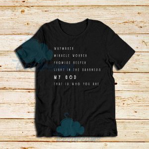Way Maker Miracle Worker Promise T-Shirt
