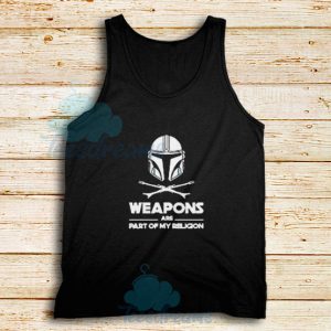 Weapons Are Part Of My Religion Mando Tank Top