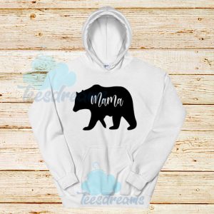 Awesome Mother’s Day Mama Bear Hoodie