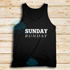 Sunday Runday Tank Top, Sunday Runday TankTop