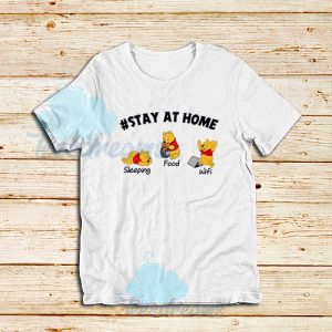 Winnie The Pooh Stay Home T-Shirt