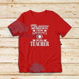My Mission I Must Protect My City Teacher T-Shirt Funny Logo S-5XL