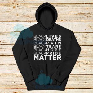 Black Lives Deaths Hoodie Black Lives Matters Size S - 3XL