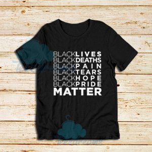 Black Lives Deaths T-Shirt Black Lives Matters Size S - 3XL