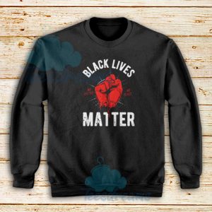 Black Lives Matter No Justice No Peace Sweatshirt