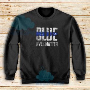 Blue Lives Matter Vintage Letters Sweatshirt