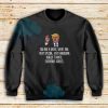 Donald Trump Father's Day Sweatshirt