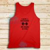 I Have A Boyfriend His Name Is Gym Tank Top Funny Gym S-3XL