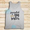 Promoted to Big Sister Tank Top