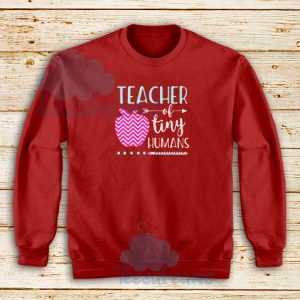 Teachers Of Tiny Humans Sweatshirt Funny Logo S-5XL
