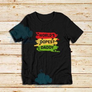 World’s Dopest Daddy T-Shirt