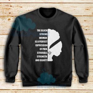 Black Strong Woman Sweatshirt African American Tee Size S - 3XL