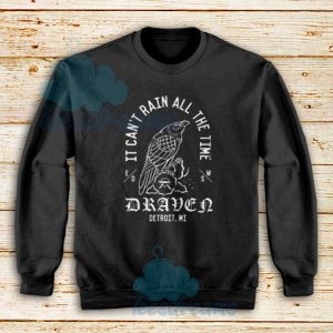 Eric Draven The Crow Sweatshirt It Can’t Rain All The Time Size S - 3XL