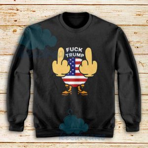 Fuck Donald Trump Sweatshirt Unisex Adult Size S – 3XL