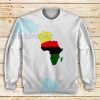 The African Flag Continent Sweatshirt Black Power Tee Size S - 3XL