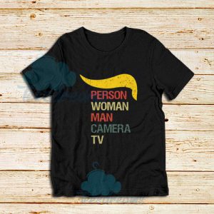 Trump Person Woman Man T-Shirt Camera Tv Size S – 3XL