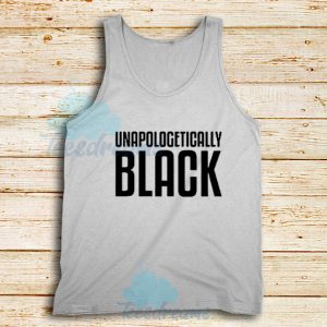 Unapologetically Black Tank Top African American Tee Size S - 2XL