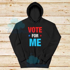 Vote For Me Election Party Hoodie Unisex Adult Size S – 3XL
