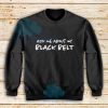 Ask Me About My Black Belt Sweatshirt For Unisex - teesdreams.com