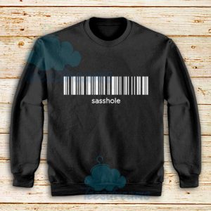 Barcode Sassy Asshole Sweatshirt For Unisex - teesdreams.com