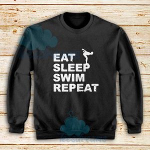 Eat Sleep Swim Design Sweatshirt For Unisex - teesdreams.com