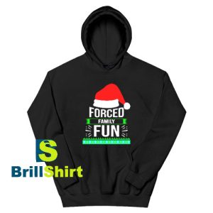 Forced Family Fun Hoodie For Unisex - teesdreams.com