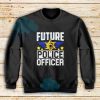 Future Police Officer Sweatshirt For Unisex - teesdreams