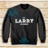 It's Larry Not Lawrence Sweatshirt For Unisex - teesdreams.com