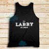 It's Larry Not Lawrence Tank Top For Unisex - teesdreams.com