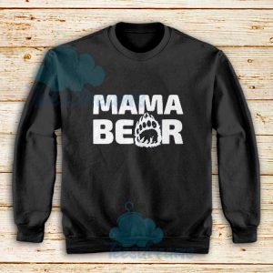 Mama Bear Design Sweatshirt For Unisex - teesdreams.com