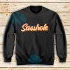 Sasshole Design Sweatshirt For Unisex - teesdreams.com