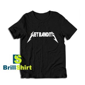 Wet Bandits Band T-Shirt For Unisex - teesdreams.com