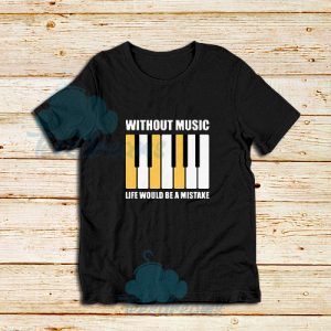 Without Music Design T-Shirt For Unisex - teesdreams.com