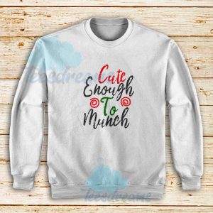 Cute-Enough-To-Munch-Sweatshirt