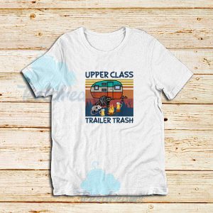 Upper-Class-Trailer-Trash-T-Shirt
