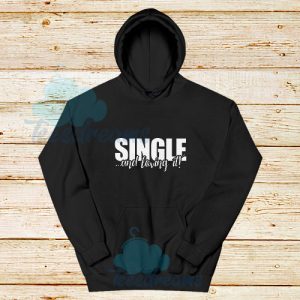 Single-And-Loving-Hoodie