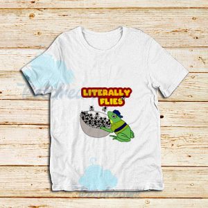 Literally-Flies-T-Shirt