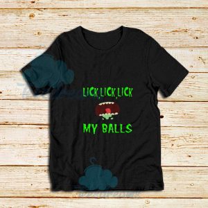 Lick-Lick-Lick-My-Balls-T-Shirt