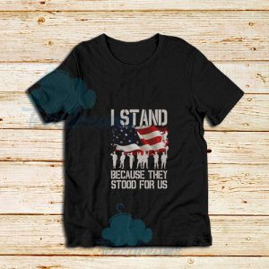 They-Stood-For-Us-T-Shirt