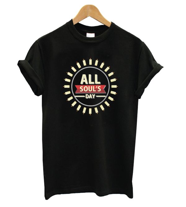 All Soul's Day T-shirt