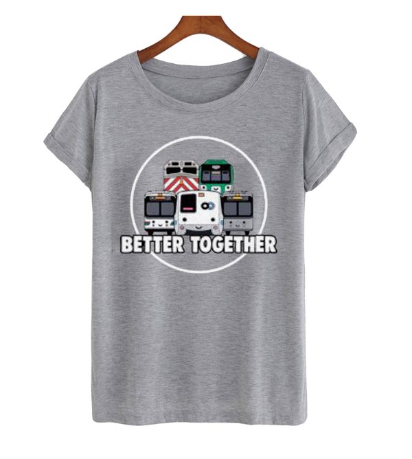 Better Together T-shirt