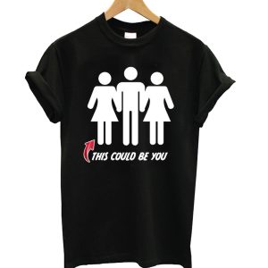 This Could Be You Mature T-Shirt