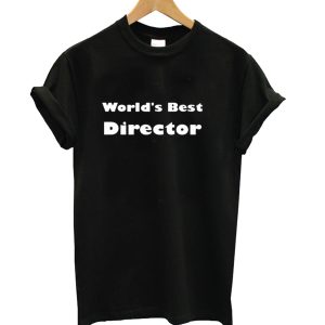 World's Best Director T-Shirt