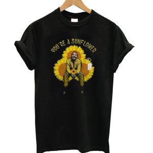 You’re A Sunflower Leave-Me-Malone T-Shirt